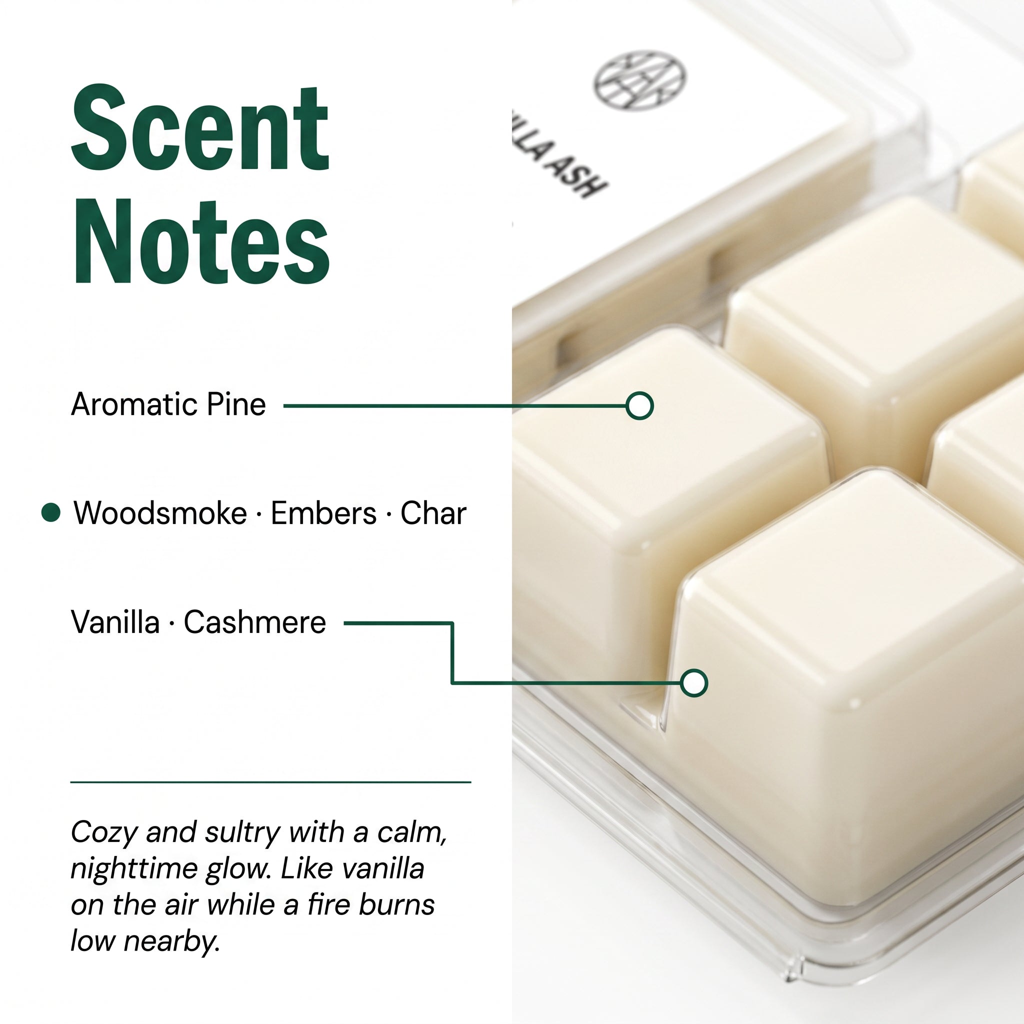 VANILLA ASH Wax Melt scent notes macro — Aromatic Pine, Woodsmoke, Vanilla, Cashmere — callout diagram