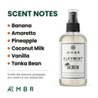 AEMBR ALKYMIST Vacation scent notes: Banana, Amaretto, Pineapple, Coconut Milk, Vanilla, Tonka Bean — tropical non-toxic fragrance spray